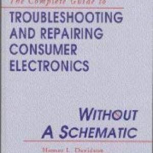 Troubleshooting and Repairing Consumer Electronics Without a Schematic