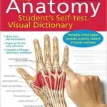 The Anatomy Student's Self-Test Visual Dictionary: An All-In-One Anatomy Reference and Study Aid (Spiral bound) - Common