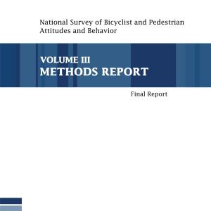 National Survey of Bicyclist and Pedestrian Attitudes and Behavior: Volume III-Methods Report (DOT HS 810 973)