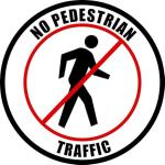 No Pedestrian Traffic - Floor Sign 16" x 16" - Permanent