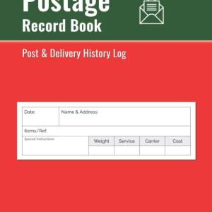 Postage Record Book: Mail Tracker Log || Document Sent Letters and Packages || 100 Pages, 7' x 10' inches