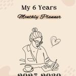 2025-2030 Monthly Planner: 6 Year Calendar Schedule Organizer, Important Dates and Birthday Log, Password Log , Emergency Contacts and more