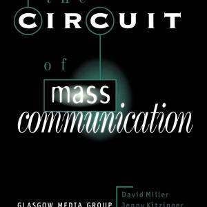 The Circuit of Mass Communication: Media Strategies, Representation and Audience Reception in the AIDS Crisis