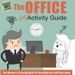 The Office (IN)Activity Guide: The Slacker's Coloring Book for Doodling the Dull Days Away
