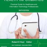 Health Informatics: Practical Guide for Healthcare and Information Technology Professionals (Sixth Edition)