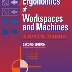 The Ergonomics Of Workspaces And Machines