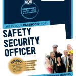 Safety Security Officer (C-1459): Passbooks Study Guide (1459) (Career Examination Series)