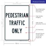 Pedestrians Traffic Only Sign, 10x14 Inches, Rust Free .040 Aluminum, Fe Resistant, Me in USA
