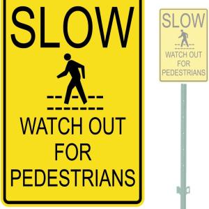SLOW WATCH FOR PEDESTRIANS HEAVY DUTY ALUMINUM WARNING SIGN 10" x 15"