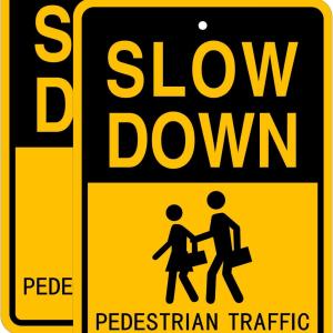 Joffreg Slow Down Pedestrian Traffic Sign,17 x12 Inches,Reflective Aluminum,UV Printed,Weather Resistant,Waterproof,Durable Ink,Easy to Mount,Outdoor Use(2 Pack)