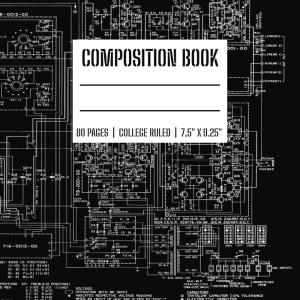 Electronics Schematic Composition Book: College Ruled Notebook | 80 Pages | School, College, Journal, Logbook | School Supplies