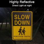 Slow Down Pedestrian Traffic Sign,17 x 12 inches,Reflective Aluminum,UV Protected,Weather Resistant,Waterproof,Durable Ink,Outdoor Use,Easy to Mount(4 Pack)