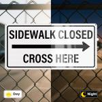Sidewalk Closed Cross Here Sign with Right Arrow 12 x 24 Inch Reflective Aluminum Traffic Signs Rust-Free Safety Ro Signs for Construction and Pedestrian Protection
