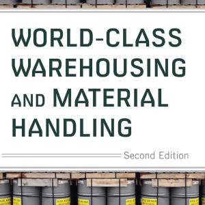 World-Class Warehousing and Material Handling, Second Edition