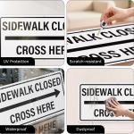 Sidewalk Closed Cross Here Sign with Right Arrow 12 x 24 Inch Reflective Aluminum Traffic Signs Rust-Free Safety Ro Signs for Construction and Pedestrian Protection