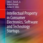 Intellectual Property in Consumer Electronics, Software and Technology Startups