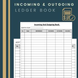 Incoming And Outgoing Ledger Book: Large Simple Accounting Ledger Book for Bookkeeping and Small Business | Cash Book Accounts Bookkeeping Journal to Record and Keep Track of Income & Expenses.